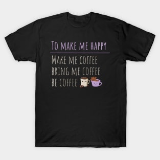 Coffee Makes Me Happy T-Shirt